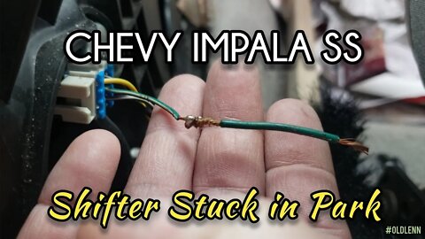 SHIFTER STUCK IN PARK (2of2) • Chevy Impala SS • 5.3 Liter/LS4 Engine