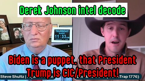 Derek Johnson intel decode: Biden is a puppet, that President Trump is CIC/President!