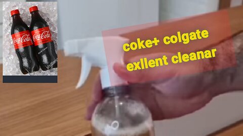 Coke+colgate Exellent cleanar