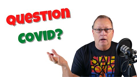 Let's Question the Covid Response