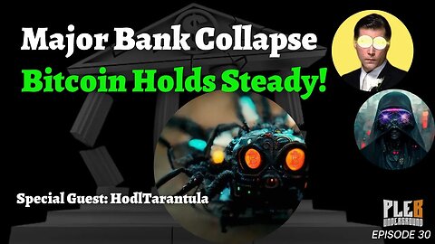 Bullish: Major Bank Collapse While Bitcoin Holds Strong | Guest: HodlTarantula | EP 30