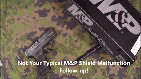 Not Your Typical M&P Shield Malfunction Follow Up