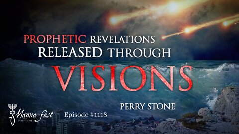 Prophetic Revelations Released Through Visions | Episode #1118 | Perry Stone