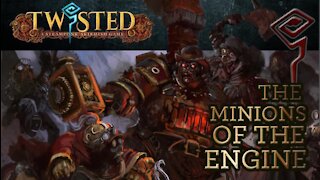 Twisted: Minions of the Engine Interview