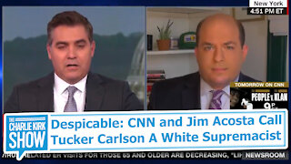 Despicable: CNN and Jim Acosta Call Tucker Carlson A White Supremacist