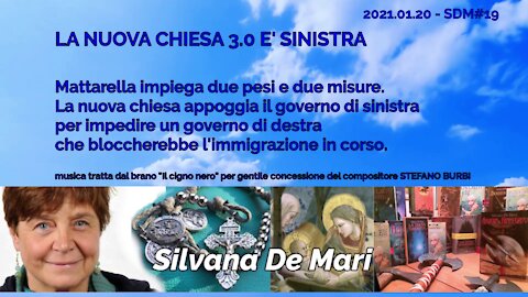 Silvana De Mari - LA NUOVA CHIESA 3.0 E' SINISTRA - 2021.01.20 - SDM#19