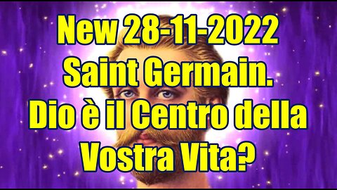 Saint Germain. Dio è il centro della vostra vita?