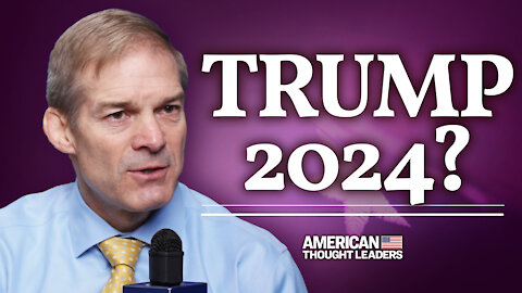 Rep. Jim Jordan on Potential Trump 2024 Run; ‘Equality’ Act; Fighting Cancel Culture | CPAC 2021 | American Thought Leaders