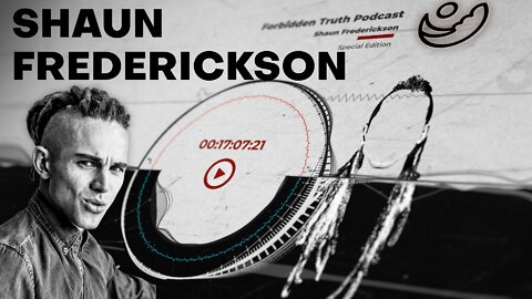 Shaun Frederickson | Special Edition | Forbidden Truth Podcast