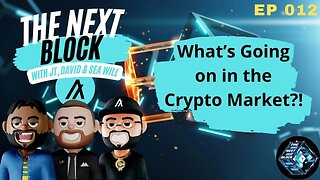 Ep 012 | What's up in the Crypto Market?