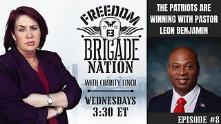 Freedom Brigade Nation - The Patriots Are Winning ep. 8