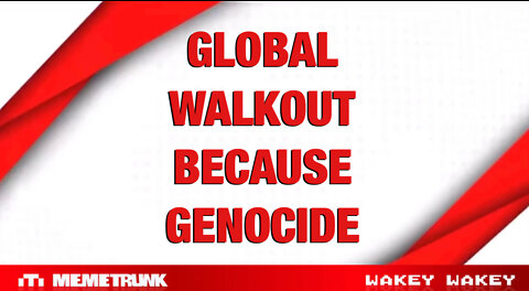 GLOBAL GENOCIDE WALKOUT