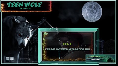 Teen Wolf Movie Review EP 11 (Preview) Eli Character Analysis.