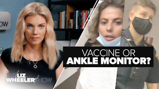 Vaccine or Ankle Monitor? | Ep. 41