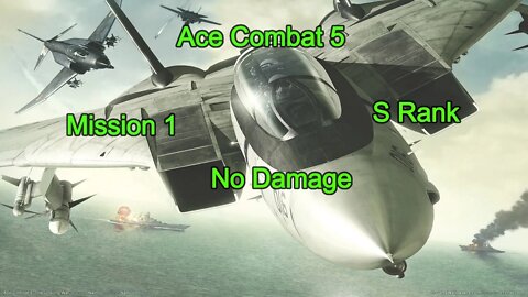 Ace Combat 5, Mission 1, Ace, S-Rank, (PS5)