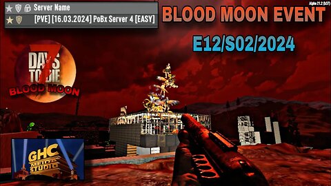"NO ONE SURVIVE In deadly Blood Moon" Blood Moon Events (EP12) - 7 Days To Die [Season 02 - 2024]