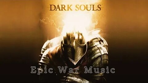 Dark Souls:Epic Heroic Orchestral Music |Epic Music |Epic-battle Music|Powerful Epic Battle music|