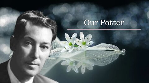 Neville Goddard Lectures/Our Potter/Modern Mystic