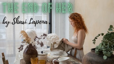 THE END OF HER by Shari Lapena