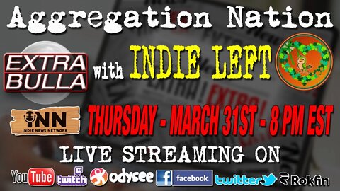 Aggregation Nation with Indie Left | Extra Bulla LIVE