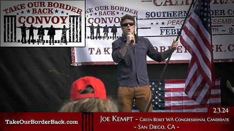 Take Our Border Back Freedom Loving American “Joe Kempt” Speaks