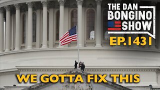 Ep. 1431 We Gotta Fix This - The Dan Bongino Show