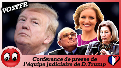 (VOSTFR) Conférence de presse de l'équipe juriqique de D.Trump-19/11/2020