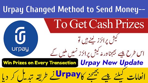 Urpay Changed Method to Send Money to Get Cash Prizes | Urpay Offer Today | Urpay