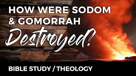 What Really Happened to Sodom and Gomorrah? | Sodom and Gomorrah Proof