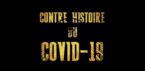 Contre-Histoire du Covid-19 - Complet