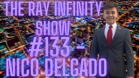 The Ray Infinity Show #133 - Nico Delgado