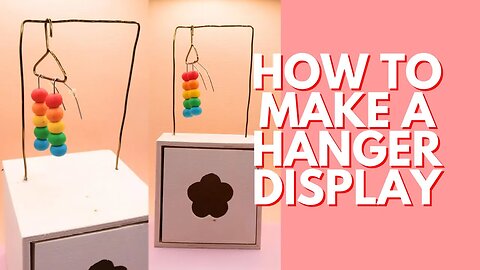 MAKE A HANGER DISPLAY WITH ME for your pop up