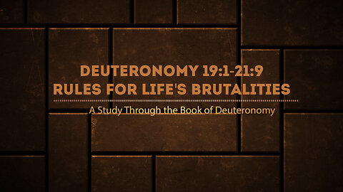 The Book of Deuteronomy Chapters 19:1 - 21:9