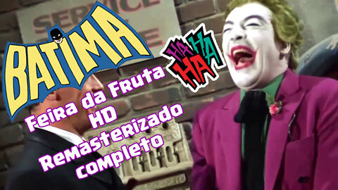 Batman Feira da Fruta HD Remasterizado Completo