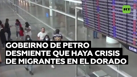 Gobierno de Petro desmiente que haya una crisis de migrantes africanos en el aeropuerto El Dorado