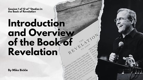 Session 1 of 12: Intro and Overview of the Book of Revelation