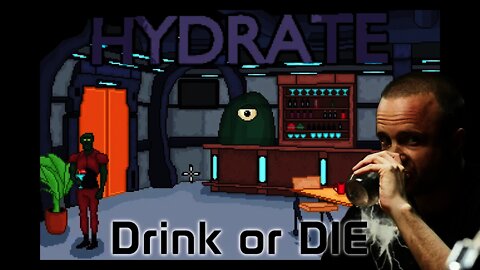 HYDRATE - Drink or DIE