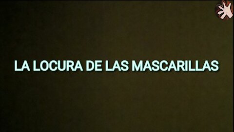 LA LOCURA DE LAS MASCARILLAS