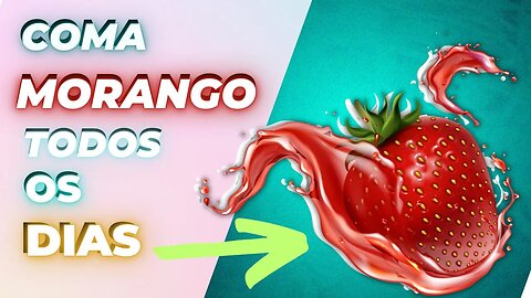 5 Benefícios incriveis ao comer MORANGO TODOS OS DIAS!!