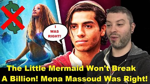 The Little Mermaid Won't Break A Billion! Mena Massoud Was Right!