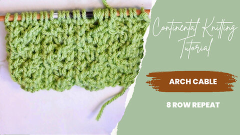 How to Knit the Arch Cable [Continental Style]