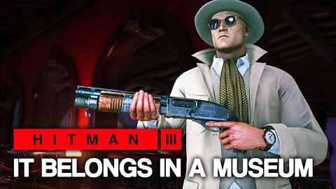 HITMAN™ 3 - It Belongs In A Museum (Silent Assassin)