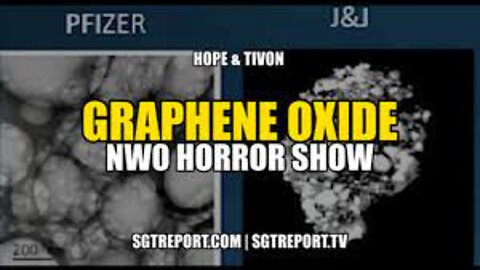 SGT REPORT ~ MUST HEAR: GRAPHENE OXIDE - NWO HORROR SHOW ~