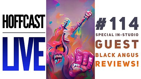 Special IN-STUDIO Guest: BLACK ANGUS REVIEWS | Hoffcast LIVE #114