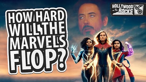 HOW BADLY WILL THE MARVELS FLOP?! | Hollywood on the Rocks