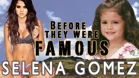 SELENA GOMEZ | Before They Were Famous