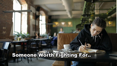 Identify If Someone is Worth Fighting For.