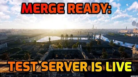 Merge Coming! Test Servers Online NOW - Enlisted News