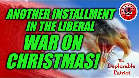 Another Installment In The Liberal War on Christmas