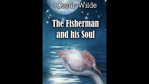 The Fisherman and His Soul by Oscar Wilde